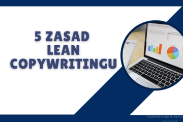 Lean copywriting – 5 zasad tworzenia lepszych treści